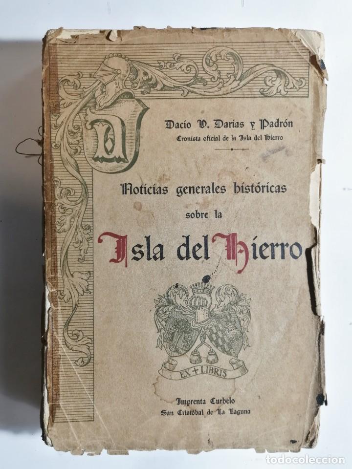 Libros antiguos: DACIO D. DARIAS Y PADRÓN. NOTICIAS GENERALES SOBRE LA ISLA DEL HIERRO. 1929. DEFECTUOSO.