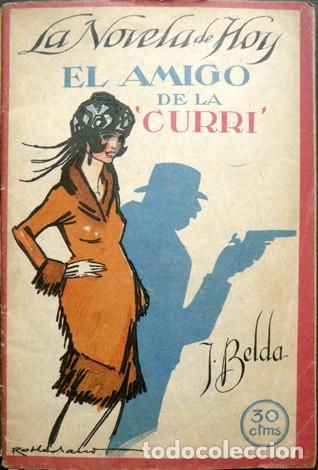 Antiquarische B&uuml;cher: BELDA, Joaqu&iacute;n. El amigo de la &ldquo;Curri&rdquo;. Novela. 1922.