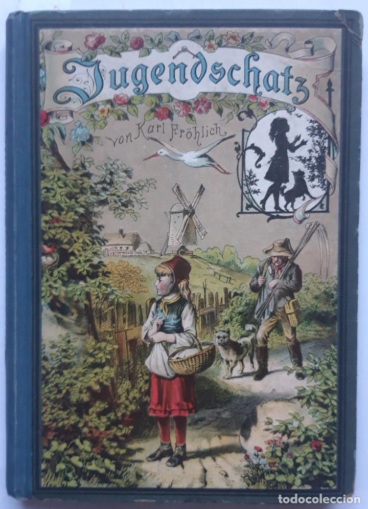 Old books: Jugendschatz. Fr&ouml;hlich, Von Karl. (1905)