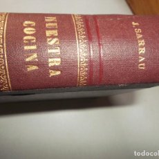 Libros antiguos: NUESTRA COCINA, J,SARRAU,1ª EDICIÓN, MADRID, 1935.