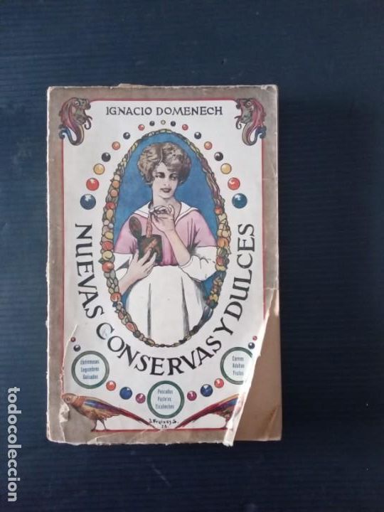 Libros antiguos: NUEVAS CONSERVAS Y DULCES - IGNACIO DOMENECH - 1925 - Foto 1