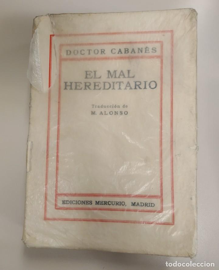 Livros antigos: EL MAL HEREDITARIO EN LA HISTORIA, TOMO I, DOCTOR CABAN&Eacute;S, Env&iacute;o gratis