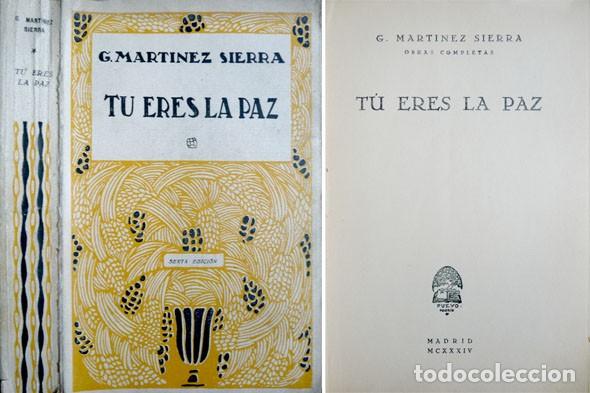 Libros antiguos: MARTINEZ SIERRA, Gregorio. T&uacute; eres la paz. Novela. 1934. - Foto 1