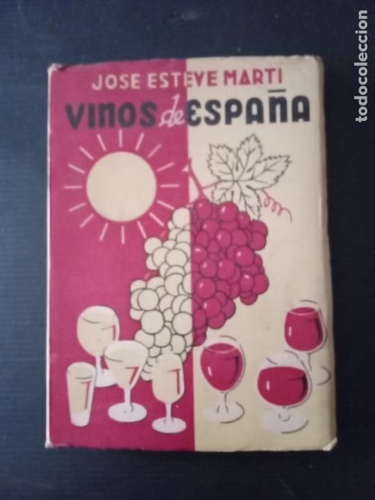 Libros antiguos: Jose Esteve Mart&iacute;: Vinos de Espa&ntilde;a. - Foto 1