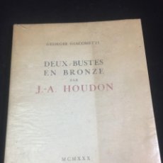 Libros antiguos: DEUX BUSTES EN BRONZE GEORGES GIACOMETTI, PAR J.-A. HOUDON 1930, INTONSO EN FRANCÉS