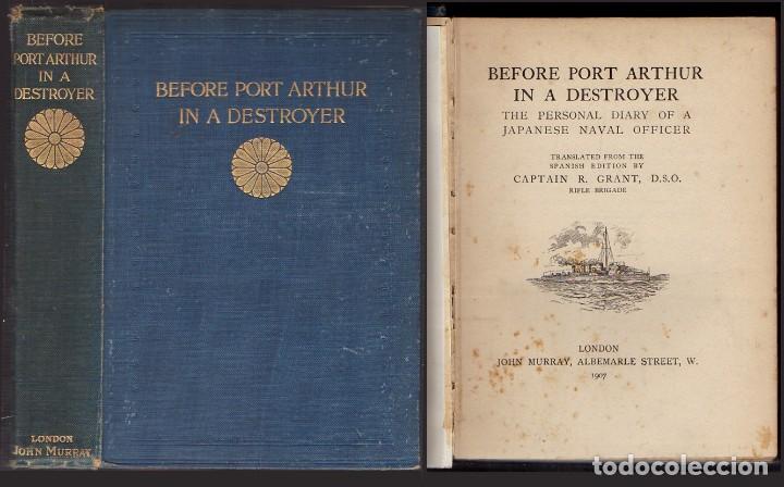 Antiquarische B&uuml;cher: BEFORE PORT ARTHUR IN A DESTROYER. THE PERSONAL DIARY OF A JAPANESE NAVAL OFFICER - A-GUE-2545