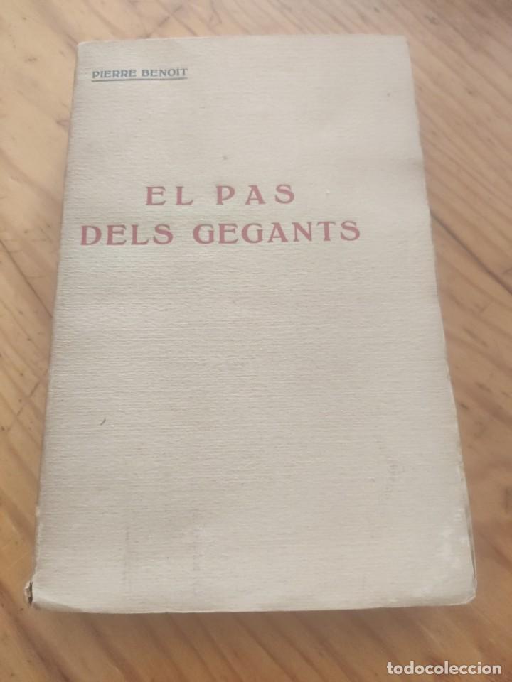 Libros antiguos: PIERRE BENOIT : EL PAS DELS GEGANTS. EDITORIAL. CATALANA. - Foto 1