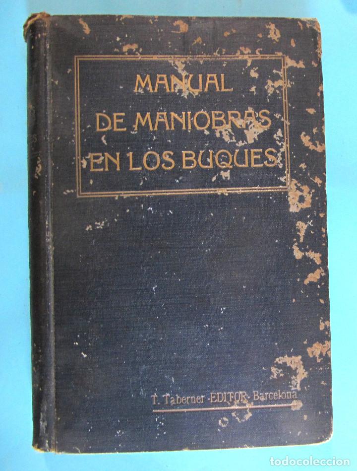 Libros antiguos: MANUAL DE MANIOBRAS EN LOS BUQUES. T. TABERNER, EDITOR. BARCELONA. POST. A 1908. - Foto 1