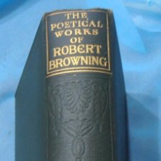 Libros antiguos: THE POETICAL OF, ROBERT BROWNING. Lote 53359059