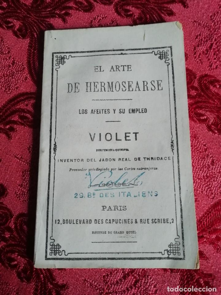 Livres anciens: El arte de hermosearse los afeites y su empleo violet paris