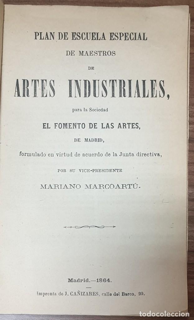 Libri antichi: M. MARCOARTU PLAN DE ESCUELA ESPECIAL MAESTROS DE ARTES INDUSTRIALES FOMENTO ARTES MADRID. 186 ZW