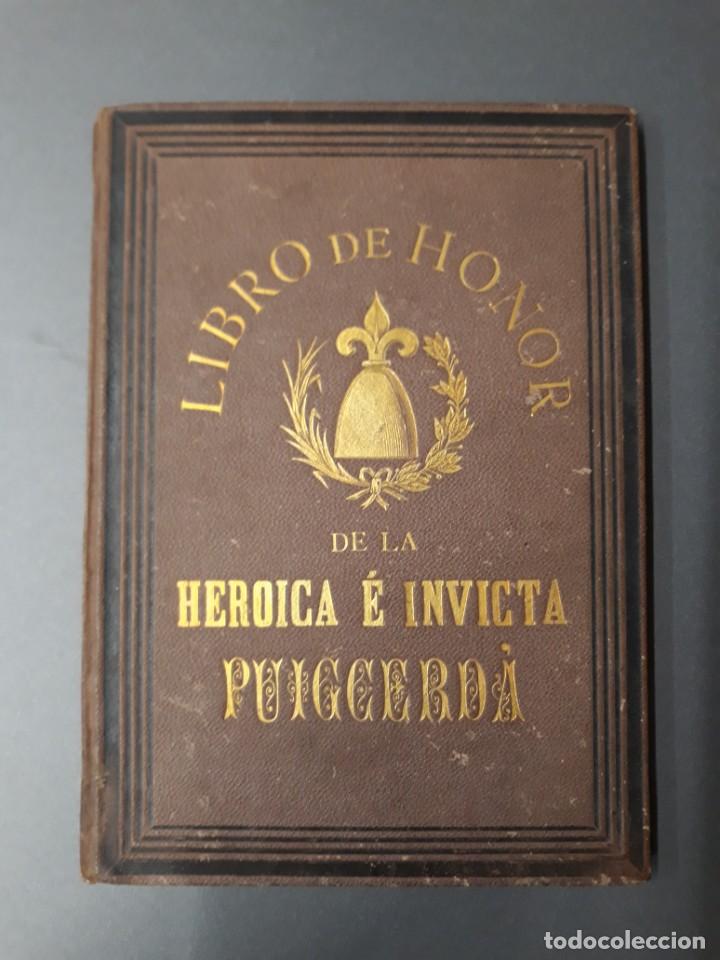 Libros antiguos: LIBRO DE HONOR DE LA HEROICA E INVICTA PUIGCERD&Aacute;, 1876 - Foto 1
