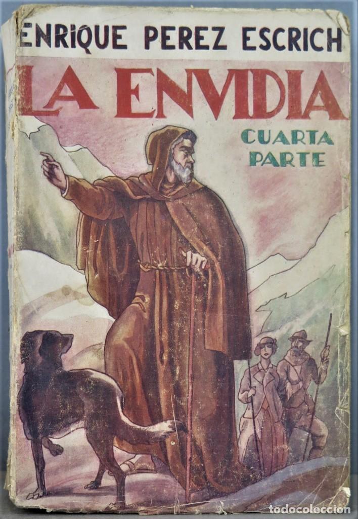 Libros antiguos: 1930.- LA ENVIDIA. PEREZ ESCRICH. CUARTA PARTE - Foto 1