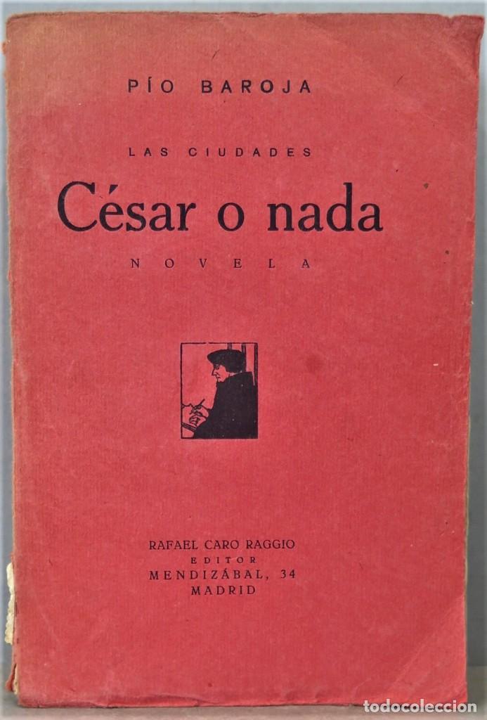 Libros antiguos: 1920.- CESAR O NADA. BAROJA - Foto 1
