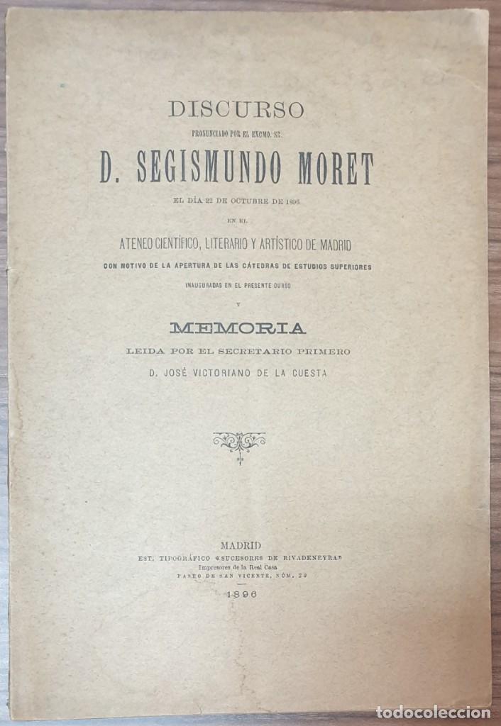 Libri antichi: DISCURSO SEGISMUNDO MORET 22 OCTUBRE 1896 ATENEO CIENTIFICO LITERARIO Y ARTISTICO DE MADRID ZW