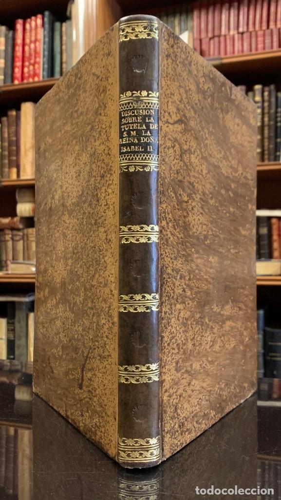 Old books: Discusi&oacute;n de Las Cortes sobre la Tutela de S. M. La Reina Do&ntilde;a Isabel II y su Augusta Hermana, con o