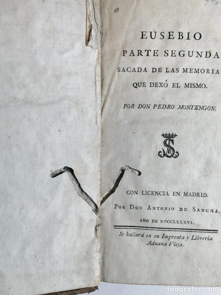 Libros antiguos: PEDRO MONTENGON. EUSEBIO. PARTE SEGUNDA. 1786. ANTONIO DE SANCHA. - Foto 2