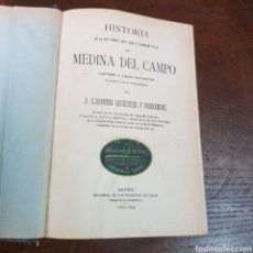 Livros antigos: HISTORIA DE LA MUY NOBLE Y LEAL MEDINA DEL CAMPO - ILDEFONSO RODRIGUEZ Y FERNANDEZ 1903 - 1904. Lote 257791775