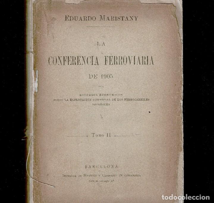Livres anciens: Maristany - Conferencia Ferroviaria 1905 - Volumen 2 - Ferrocarriles - Ferrocarril espa&ntilde;ol - MZA