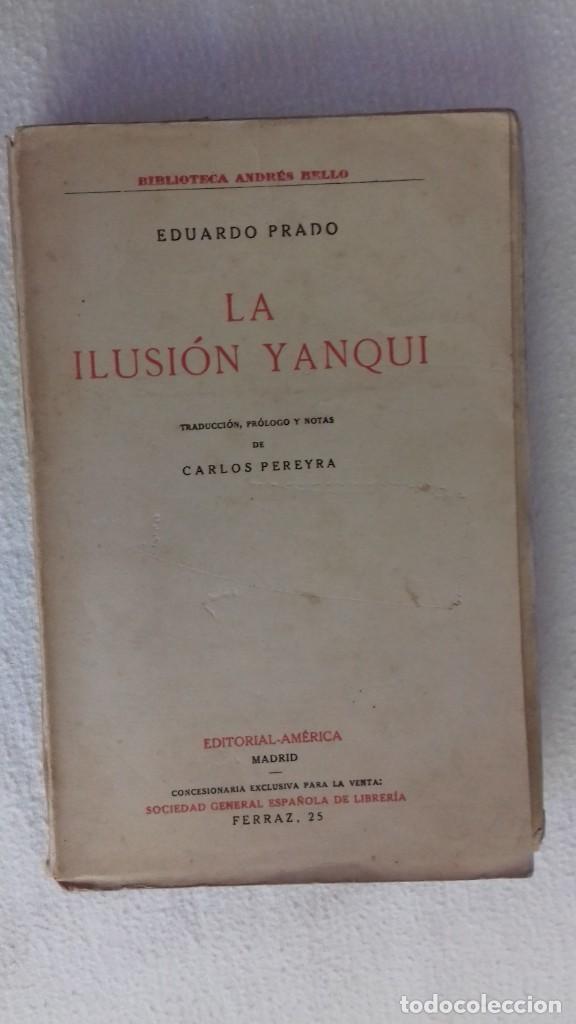 Libros antiguos: Eduardo Prado - La Ilusi&oacute;n Yanqui. - Foto 1