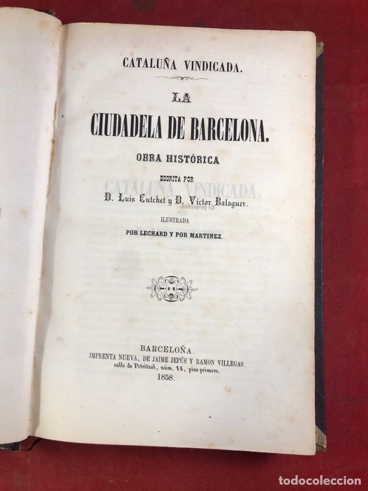 Livros antigos: CATALU&Ntilde;A VINDICADA LA CIUDADELA DE BARCELONA OBRA HIST&Oacute;RICA 1858