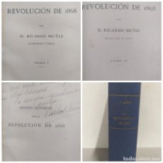 Libros antiguos: APUNTES HISTORICOS DE LA REVOLUCIÓN DE 1868. RICARDO MUÑIZ. 2 TOMOS EN 1 VOL. FIRMADO POR EL AUTOR.. Lote 261914165