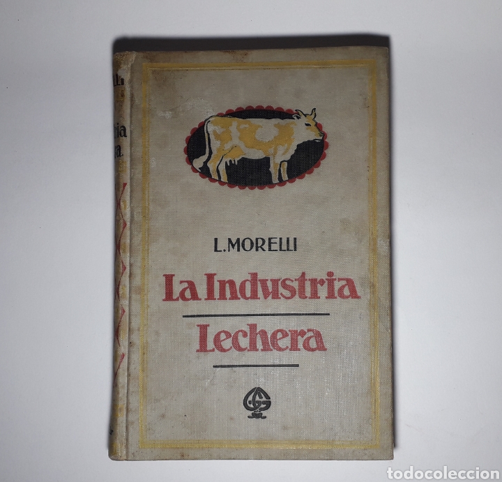 Libros antiguos: LA INDUSTRIA LECHERA L. MORELLI - Foto 1