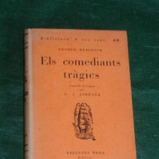 Libros antiguos: MEREDITH, GEORGE - ELS COMEDIANTS TRAGICS - JORDANA, C.A, TRAD. - PROA 1934 - 1ª ED.