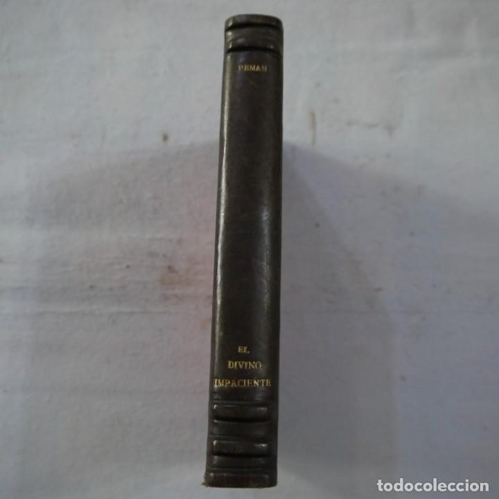 Libros antiguos: EL DIVINO IMPACIENTE - JOSE MAR&Iacute;A PEM&Aacute;N - Foto 7
