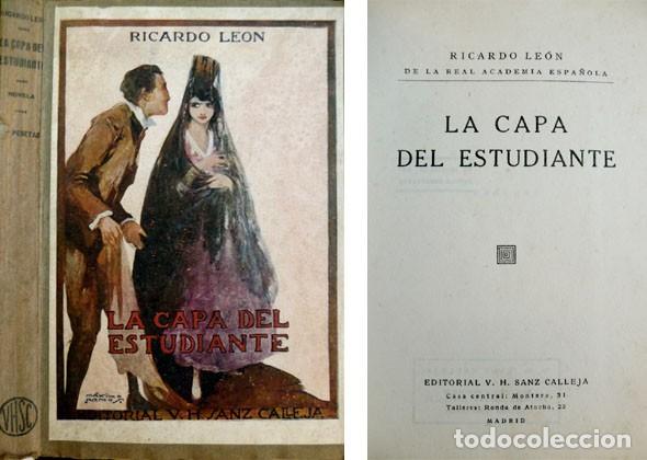 Libros antiguos: LE&Oacute;N, Ricardo. La capa del estudiante. S.a. (hacia 1928). - Foto 1