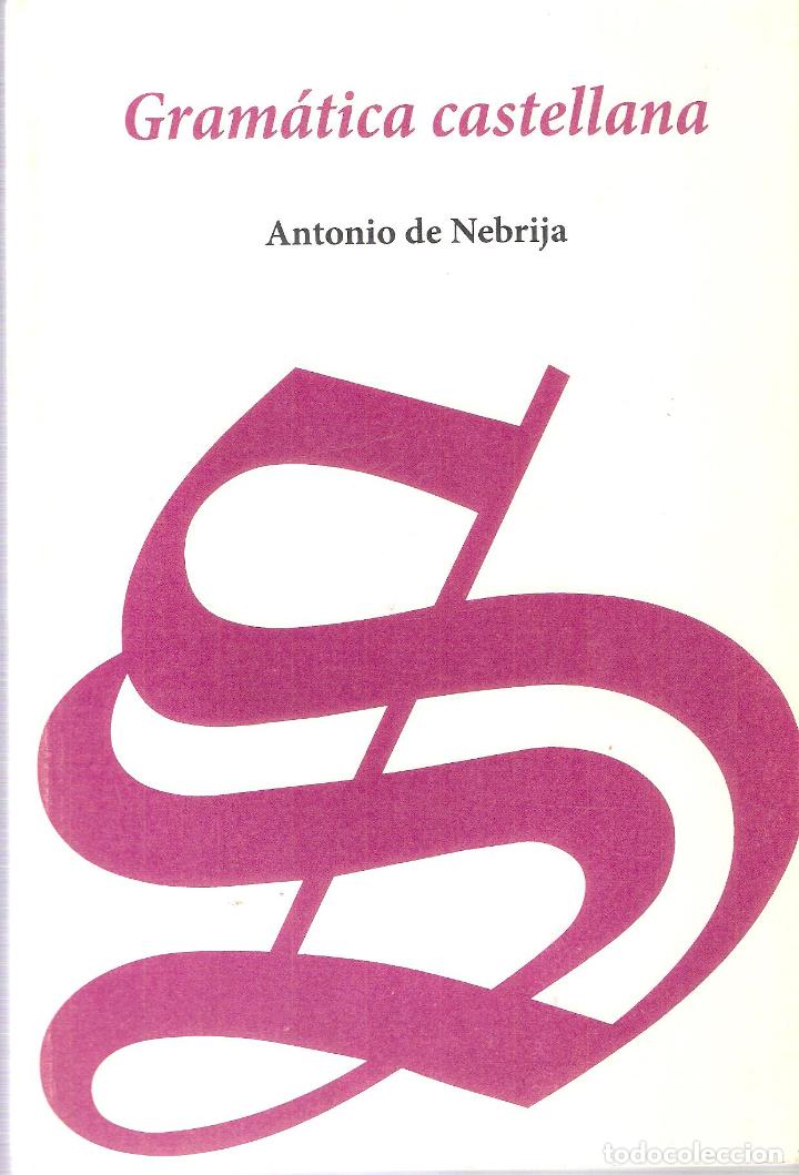 Libros antiguos: GR&Aacute;MATICA CASTELLANA - ANTONIO DE NEBRIJA - Foto 1