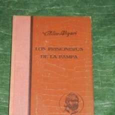 Libros antiguos: EMILIO SALGARI - LOS PRISIONEROS DE LA PAMPA - ED.ARALUCE 1933 1A.ED.