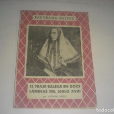 Libros antiguos: PANORAMA BALEAR N. 2 . EL TRAJE BALEAR EN DOCE LAMINAS DEL SIGLO XVIII . POR ANTONIO MULET. 1951