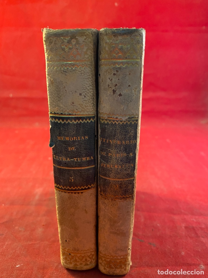 Livros antigos: MEMORIAS DE ULTRA TUMBA e ITINERARIO DE PAR&Iacute;S A JERUSAL&Eacute;N - Vizconde de ghateaubriand 1850