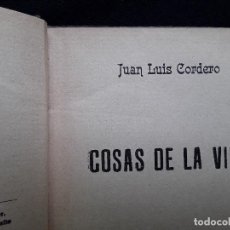 Libros antiguos: COSAS DE LA VIDA, JUAN LUIS CORDERO GÓMEZ. Lote 266083918