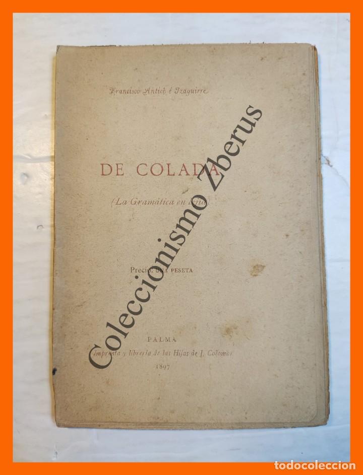 Libros antiguos: De Colada. (La Gramatica en lejia) - Francisco Antich e Izaguirre - Foto 1