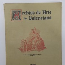 Libros antiguos: ARCHIVO DE ARTE VALENCIANO. 1935 VALENCIA. PINTURA MEDIEVAL. MEDALLERO.MAESTRO DE VILLAHERMOSA. Lote 266554523