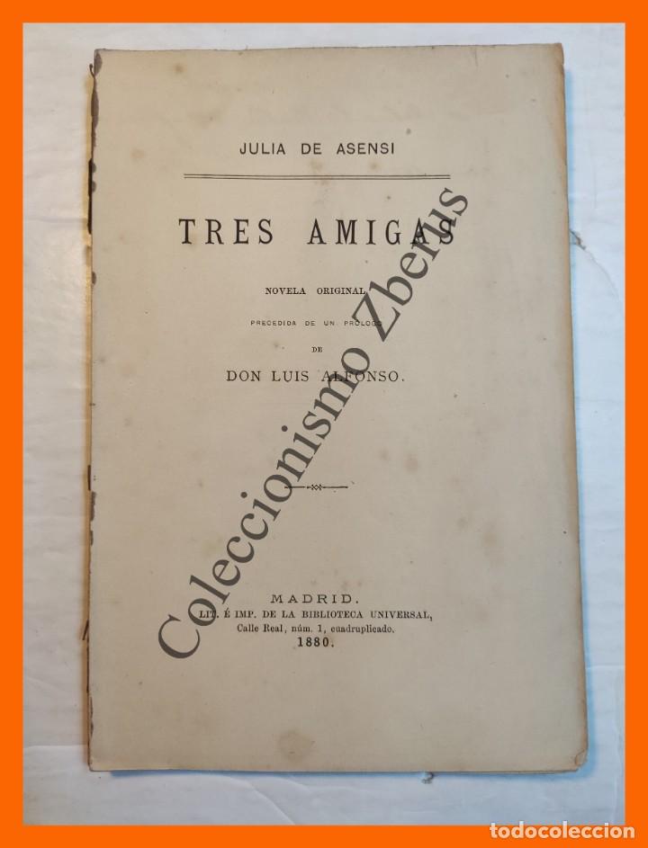 Libros antiguos: Tres Amigas - Julia de Asensi - Foto 1