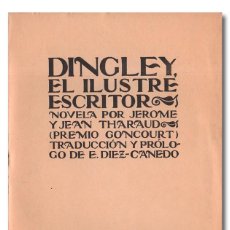 Libros antiguos: THARAUD (JEROME) Y THARAUD (JEAN).- DINGLEY, EL ILUSTRE ESCRITOR. BIBLIOTECA NUEVA, (C. 1920).