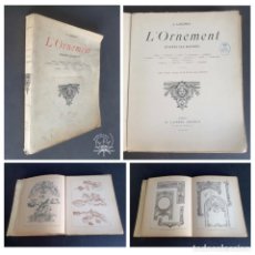 Libros antiguos: L'ORNEMENT. D'APRÈS LES MAITRES. L. LIBONIS. H. LAURENS ÈDITEUR. Lote 267049529