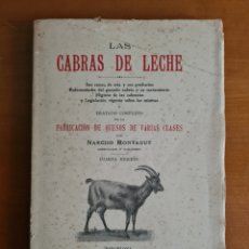 Libros antiguos: LAS CABRAS DE LECHE - NARCISO MONTAGUT - TRATADO COMPLETO FABRICACIÓN QUESOS VARIAS CLASES - MANUAL. Lote 363234690