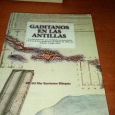 Libros antiguos: GADITANOS EN LAS ANTILLAS. . Mª DEL MAR BARRIENTOS MÁRQUEZ. EST13B3. Lote 267586114