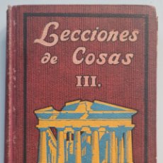Libros antiguos: LECCIONES DE COSAS III.C.B.NUALART.BARCELONA 1921. Lote 115434259