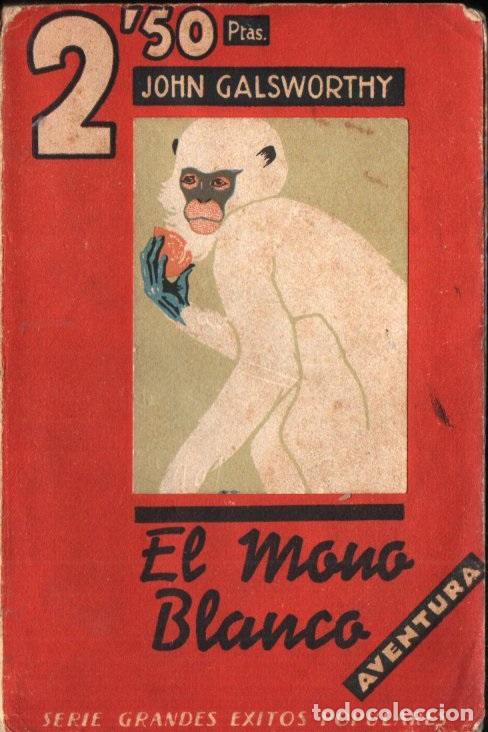 Libros antiguos: JOHN GALSWORTHY : EL MONO BLANCO (MENTORA, 1928) - Foto 1