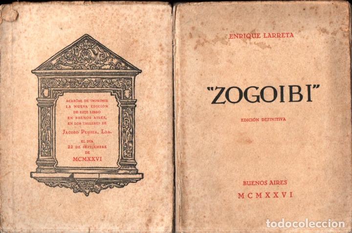 Libros antiguos: ENRIQUE LARRETA : ZOGOIBI (PEUSER, 1926) - Foto 1