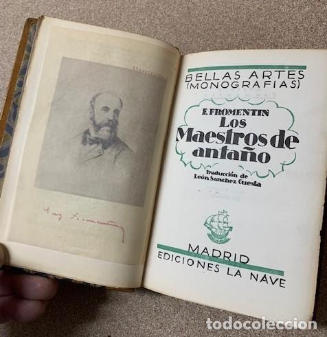 Libros antiguos: LOS MAESTROS DE ANTA&Ntilde;O - E. FROMENTIN - LA NAVE - 2&ordf; ED. 1932 - Foto 1