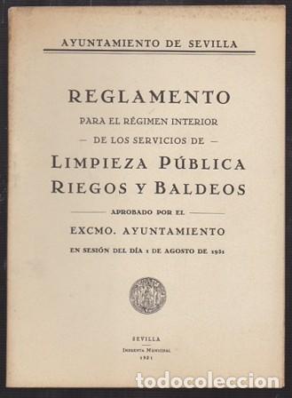 Livres anciens: REGLAMENTO REGIMEN INTERIOR DE LOS SERVICIOS DE LIMPIEZA PUBLICA RIEGOS Y BALDEOS SEVILLA 1931