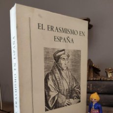 Libros antiguos: EL ERASMISMO EN ESPAÑA - MANUEL REVUELTA SAÑUDO Y CIRIACO MORON ARROYO ÚNICO