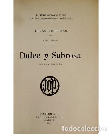 Libros antiguos: PIC&Oacute;N, Jacinto Octavio. Dulce y sabrosa. 1921 - Foto 2