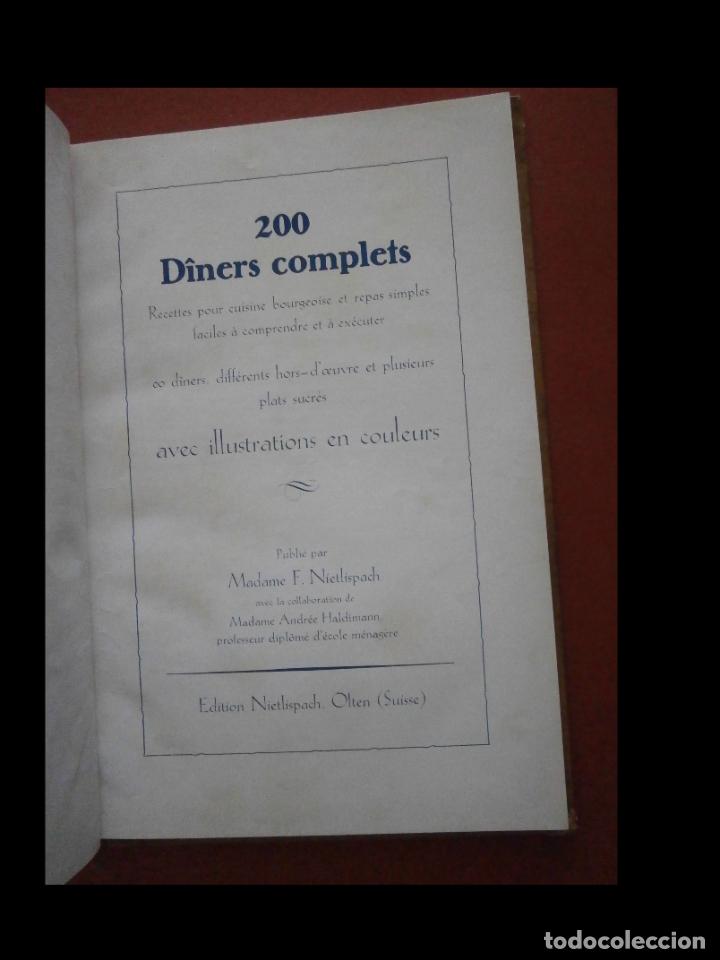 Libros antiguos: 200 d&icirc;ners complets. Recettes pour cuisine bourgueoise et repas simples faciles &aacute; comprendre at &agrave; ex - Foto 4